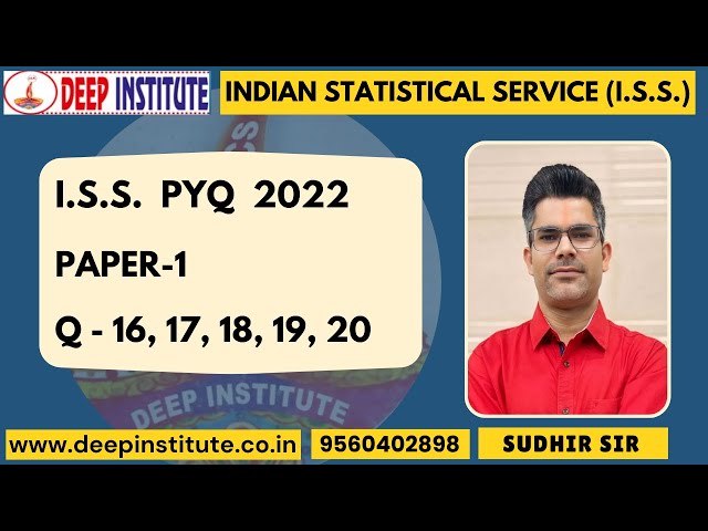 ISS PYQ 2022 Paper-1 Q 16,17,18,19,20. Solutions By Sudhir Sir Deep Institute GTB Nagar Delhi
