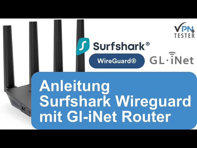 Anleitung: Surfshark Wireguard mit Gl-iNet VPN-Router verwenden