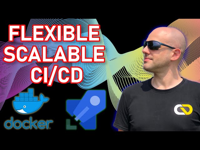 Run Azure Pipelines in Docker - Flexible Scalable CICD