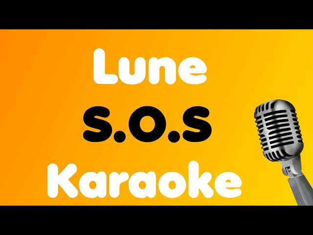 Lune • S.O.S • Karaoke