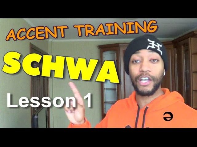 Accent training: (SCHWA) Lesson 1