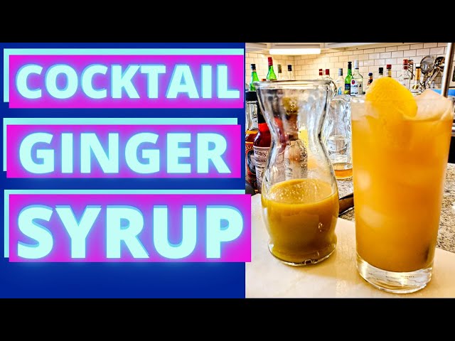 HOW TO MAKE GINGER SYRUP FOR COCKTAILS | GREAT SYRUP FOR BUCKS, MULES, AND DARK AND STORMY COCKTAILS
