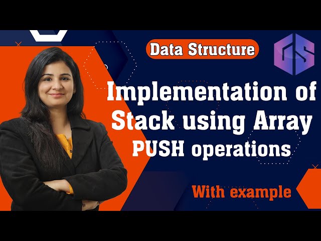 PUSH operation using Array | Implementation of Stack | Data Structure