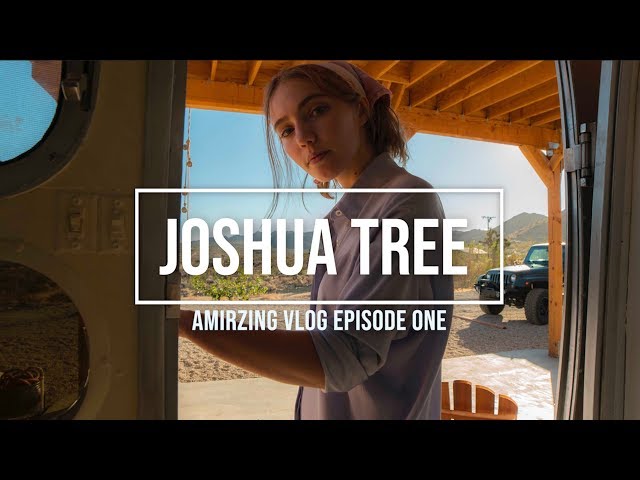 Joshua Tree Fashion Shoot Vlog 01, Amirzing Vlog Series