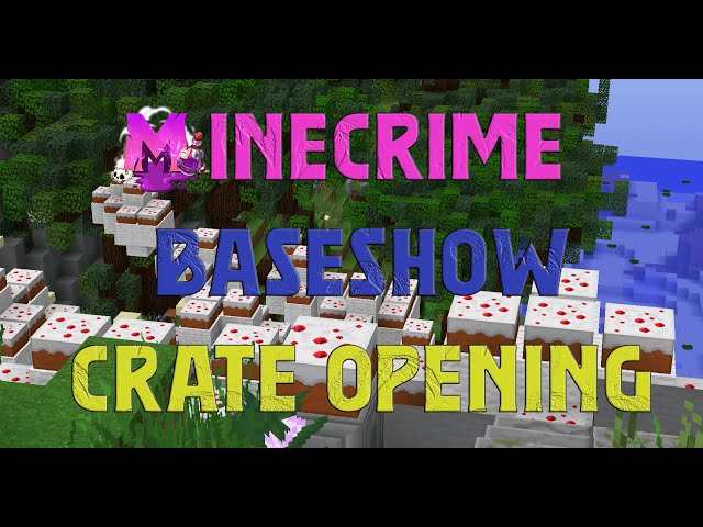 Baseshow & Crateopening [2] | Minecrime.eu