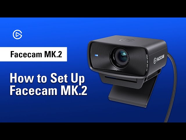 How to Set Up Elgato Facecam MK.2