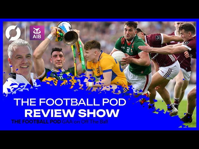 The Football Pod: Galway arrive into 2024, Questions for Kerry and Mayo, Armagh or Donegal?