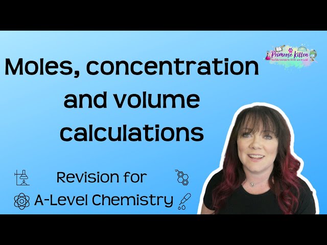Moles, concentration and volume calculations | Revision for A Level Chemistry - The Maths Bits