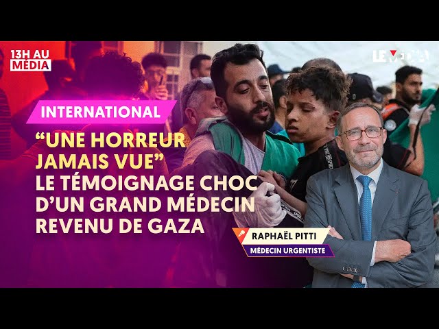 "UNE HORREUR JAMAIS VUE" : LE TÉMOIGNAGE D'UN GRAND MÉDECIN REVENU DE GAZA