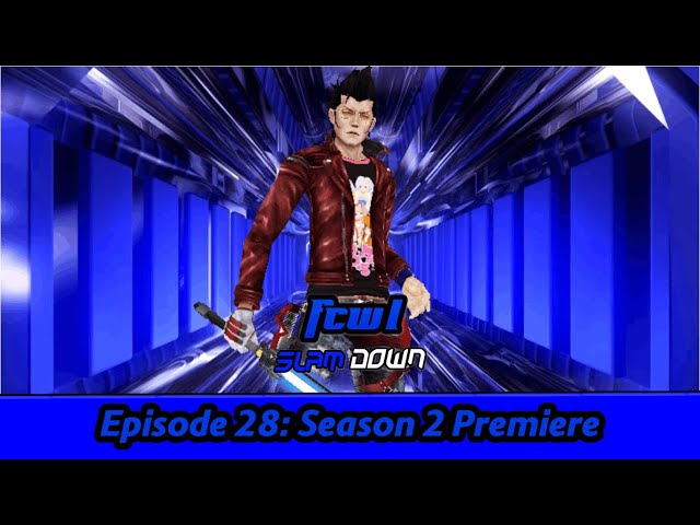 FCWL SlamDown Episode 28 - Season 2 Premiere