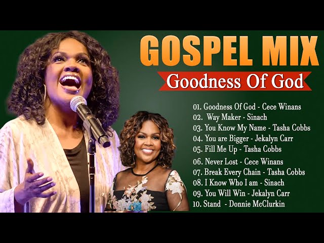 Goodness Of God 🙏 Top 50 Best Gospel Music of All Time  - The Most Powerful Gospel Songs