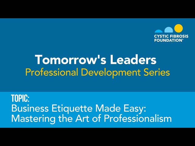CF Foundation | Tomorrow's Leaders: Business Etiquette Made Easy