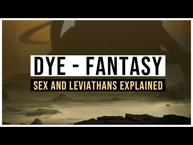 Sex, Leviathans, and Self-Destruction | DyE - Fantasy Explained