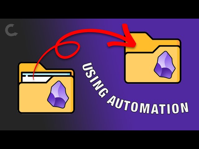 How to use automation to move Obsidian notes to a different folder