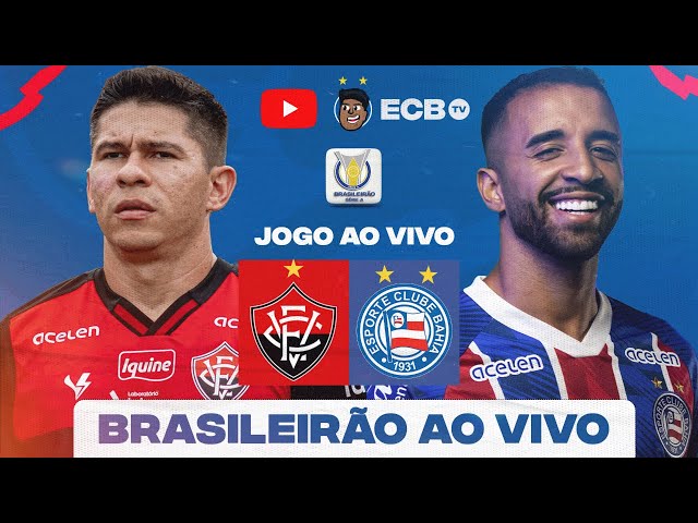 🚨 JOGO AO VIVO 🚨 VITÓRIA X BAHIA | 3ª RODADA DO BRASILEIRÃO 2024