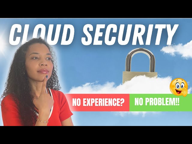 Starting a Career in Cloud Security: A Comprehensive Roadmap