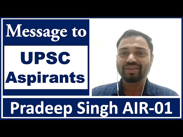 Message to All UPSC Aspirants | Journey & Experiences shared by Mr. Pradeep Singh IAS
