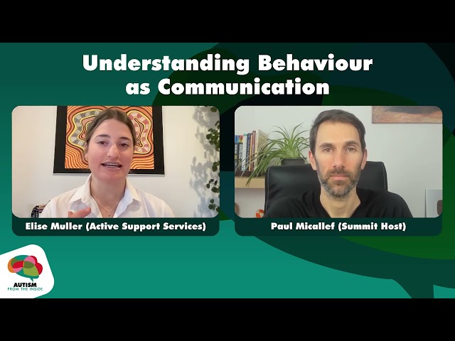 Understanding Behaviour As Communication - Elise Muller - Autism From The Inside Online Summit 2022