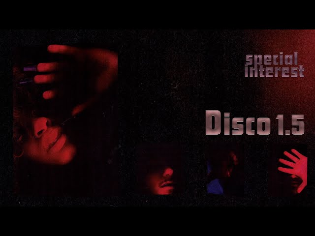 Special Interest - Disco 1.5 (Official Audio)