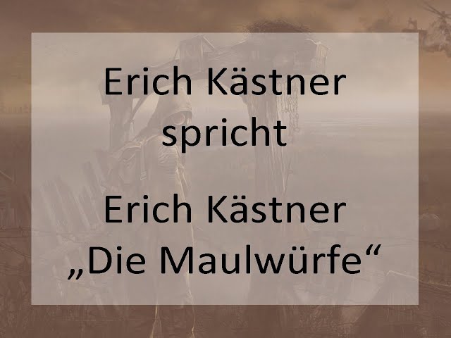 Erich Kästner „Die Maulwürfe“ II