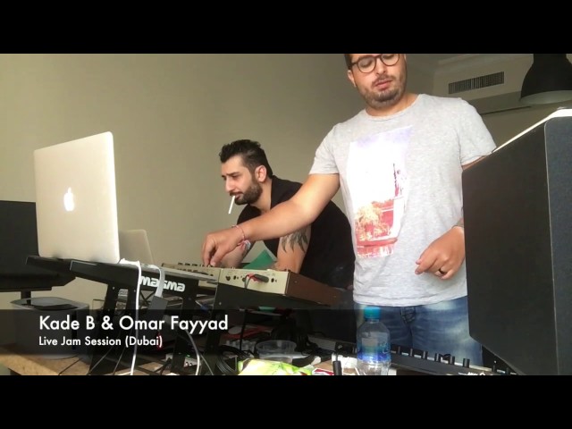 Kade B & Omar Fayyad - Live Jam Session