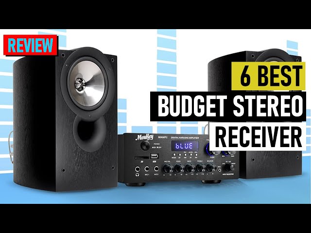 The  6 Best Budget Friendly Stereo Receivers of 2021 - Best Stereo Receiver Review