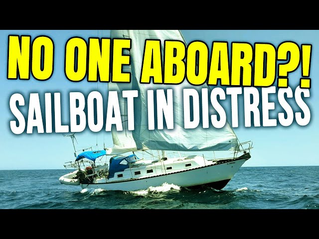 No One Is Aboard?! Unmanned and Adrift Sailboat in Distress | Sailing Balachandra E109