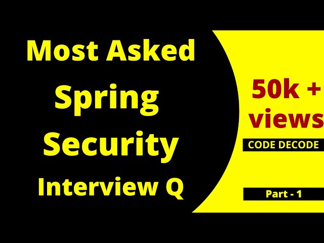 Spring Security in Spring boot Interview Questions and Answers | Part -1 | Code Decode