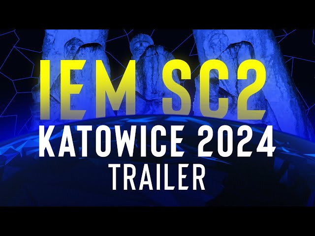 IEM SC2 Katowice 2024 Official Trailer