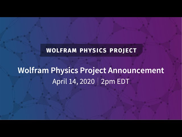 Wolfram Physics Project Launch