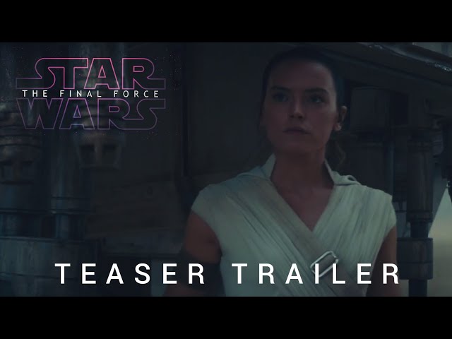 Star Wars: The Final Force | Teaser Trailer | TMConcept Official Concept Version
