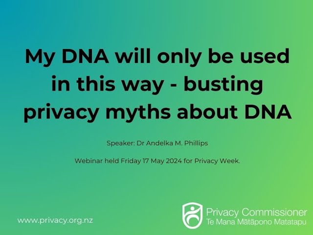 My DNA will only be used in this way - busting privacy myths about DNA