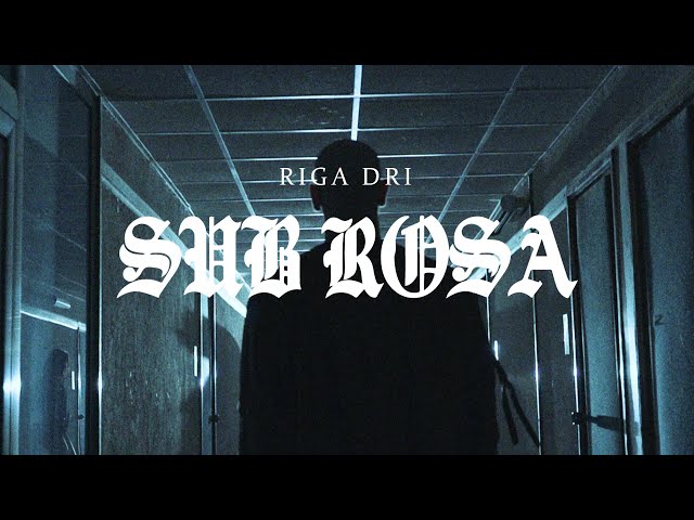 Riga Dri  -  Sub Rosa (Official Video)