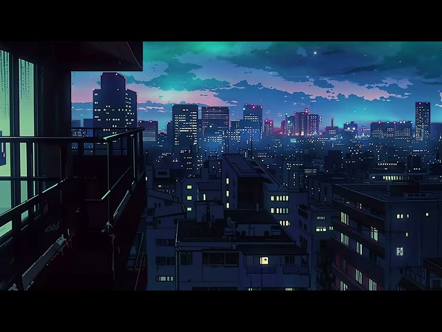 Night Lofi Music 🌃 Music Helps You Get Rid of Fatigue ~ chill beats to relax/study to