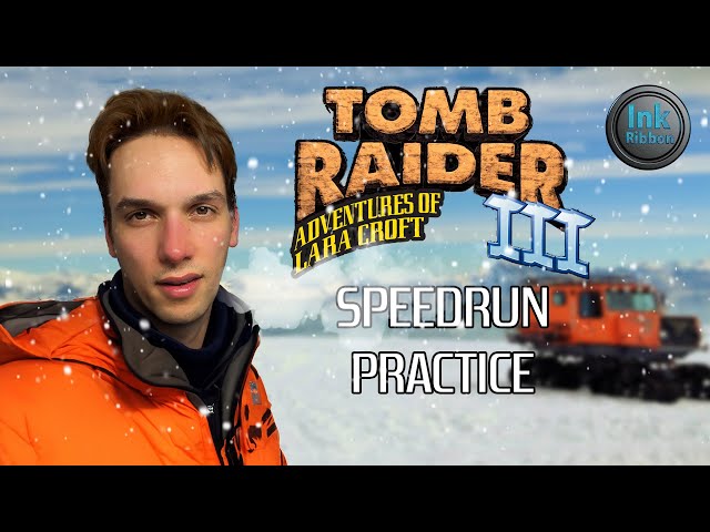 Tomb Raider 3 | Speedrun Practice
