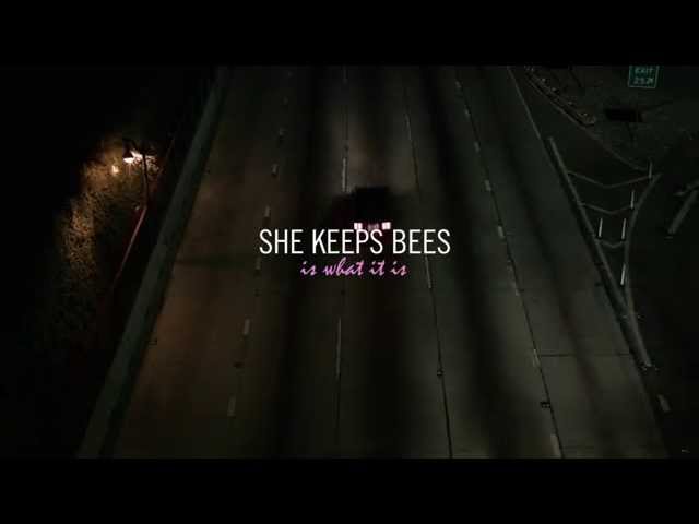 She Keeps Bees - Is What It Is