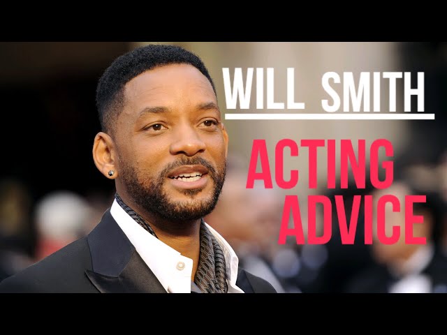 Will Smith Acting Advice