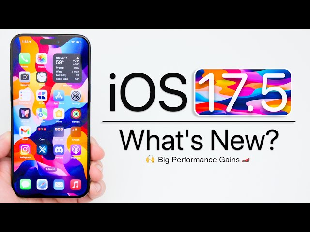 iOS 17.5 is Out! - What's New?