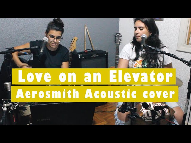 Love on an elevator | Mari e Maya Acoustic Rock (Aerosmith Cover)