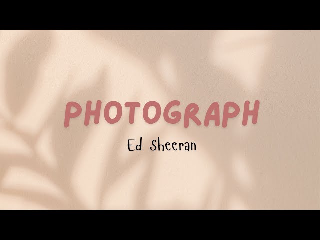 Photograph by Ed Sheeran // Lyrics with Guitar Chords