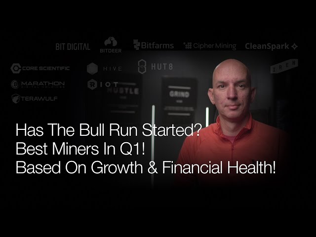 Has Bitcoin Bull Run Started? Best Miners In Q1 Based On Operations & Financials! Q&A!