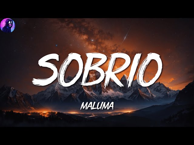 Maluma ╸Sobrio | Letra/Lyrics
