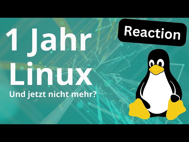 Ein Jahr Linux im Alltag! - Meine Reaction und eigene Meinung zum Erfahrungsbericht von PrivacyTutor