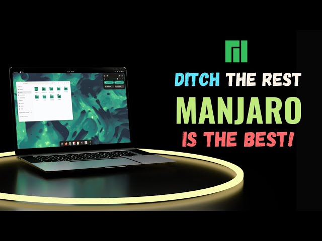 Why I Ditched EVERYTHING for Manjaro Linux? 7 Reasons you should too! (2024)