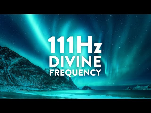 111Hz The Divine Frequency ✧ Cell Regeneration ✧ Deep Meditation ✧ Stress Management