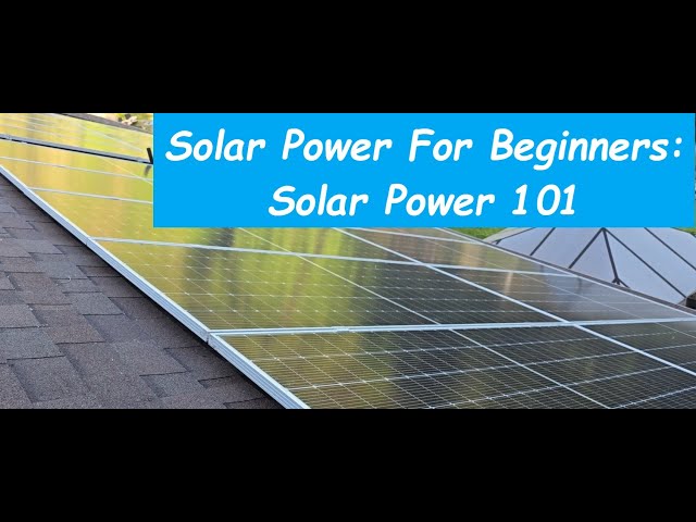 Solar Power for Beginners: Step-by-Step Guide to Setting Up Your First Solar System