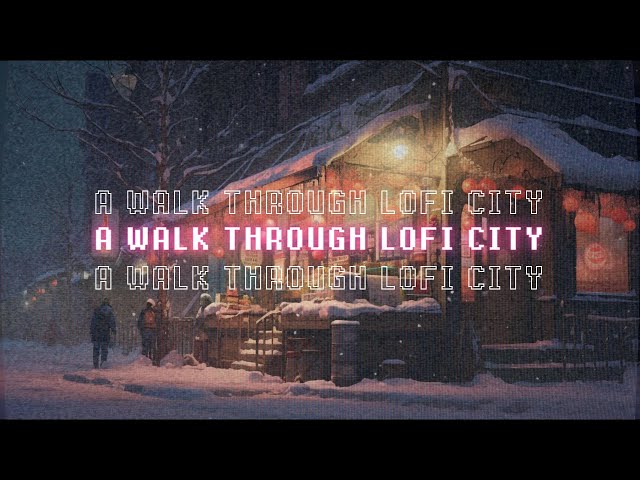 A WALK THROUGH LOFI CITY \\ LIMINAL LO-FI \\ LISTEN TO THIS ON YOUR DAILY WALK