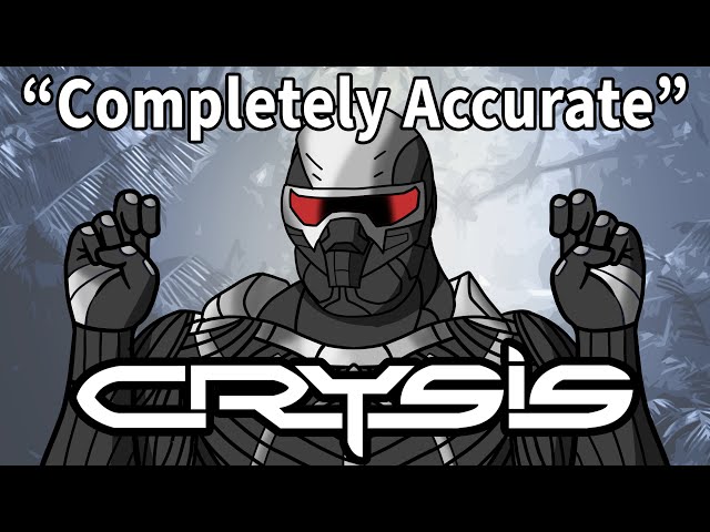 A Completely Accurate Summary of Crysis