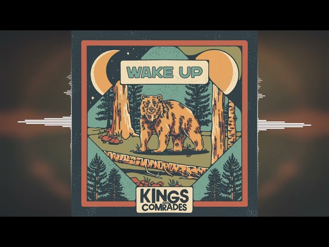 Kings And Comrades - Wake Up [2024 Release]