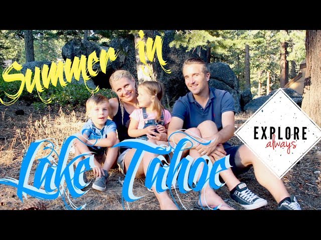 Summer Bliss in Lake Tahoe, California: Exploring Mountain MAGIC!
